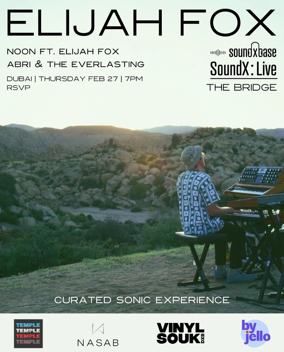Poster: Elijah Fox. Noon ft. Elijah Fox, Abri & The Everlasting. Dubai, Thursday Feb 27, 7pm. SoundX: Live, The Bridge. A curated sonic experience with Temple, Nasab, Vinyl Souk and Jello.