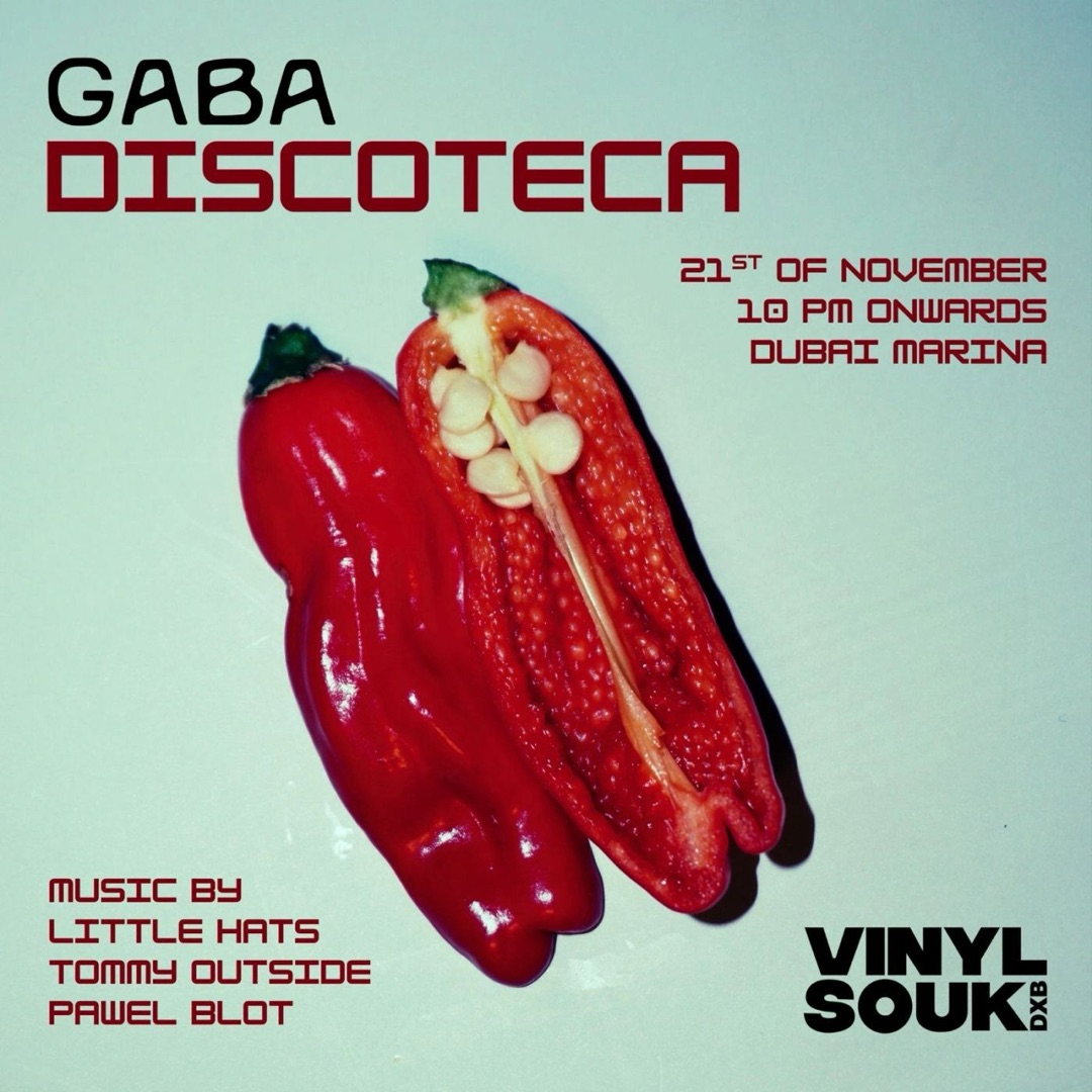 Poster: Gaba Discoteca, 21st of November, 10pm onwards, Dubai Marina. Music by Little Hats, Tommy Outside and Pawel Blot. Vinyl Souk DXB.